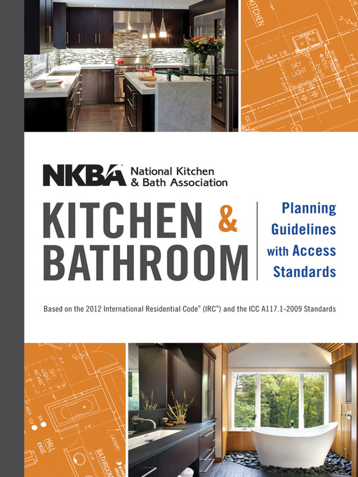 Title details for NKBA Kitchen and Bathroom Planning Guidelines with Access Standards by NKBA (National Kitchen and Bath Association) - Available